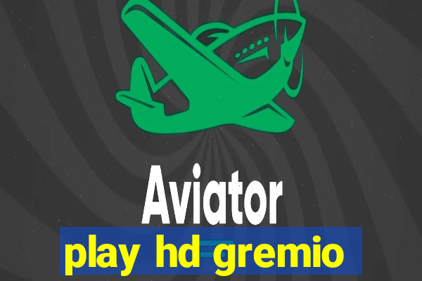 play hd gremio